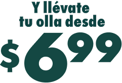 Y llévate tu olla desde $6.99